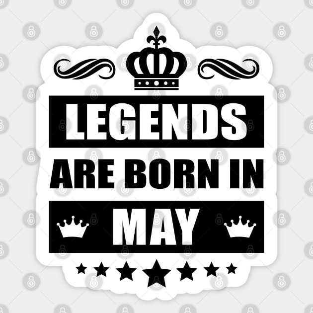 Legends Are born In May Sticker by TheArtism